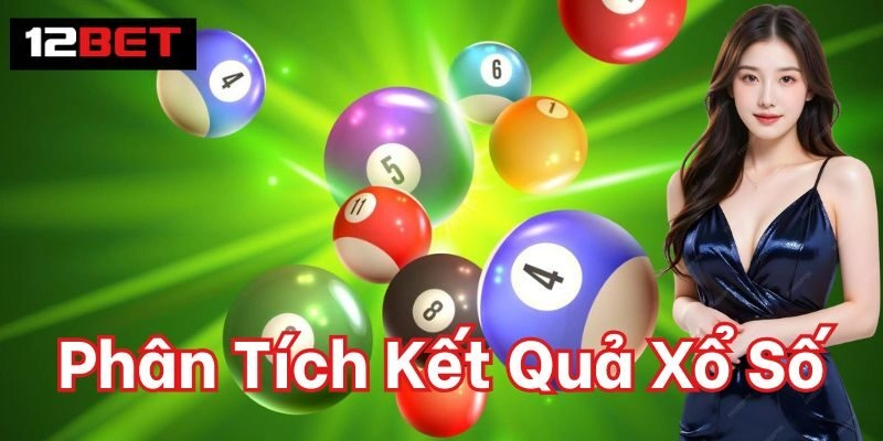 Phân Tích Kết Quả Xổ Số – Bí Quyết Dự Đoán Chính Xác